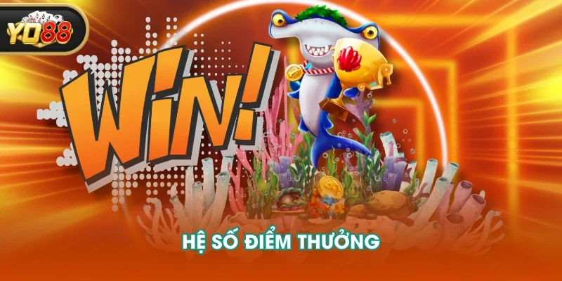 Hệ số điểm thưởng Hệ số điểm thưởng